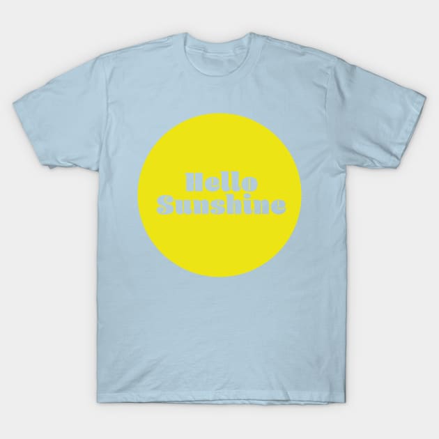 Hello Sunshine T-Shirt by ScottCarey